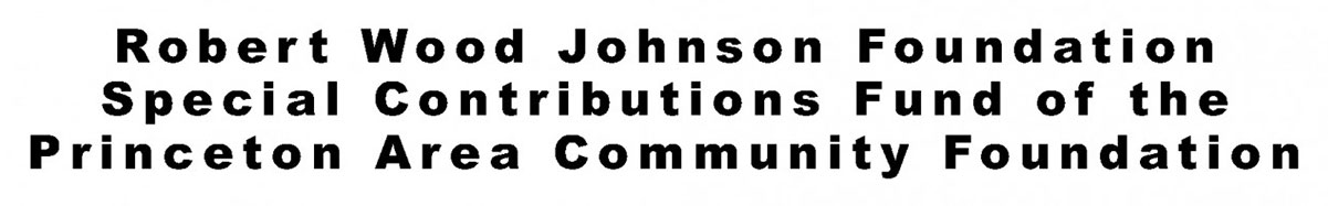 Robert Wood Johnson Foundation 
Special Contributions Fund of the Princeton Area Community Foundation Logo